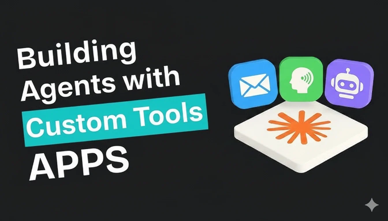 Building Agents with Custom Tools