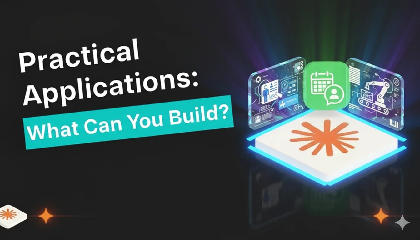 Practical Applications: What Can You Build?